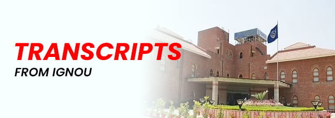 Transcripts from Indira gandhi university, (IGNOU)