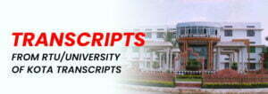 Transcripts from Rajasthan Technical University(RTU)