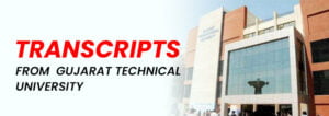 Gujarat Technological University Transcripts – GTU