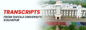 Shivaji University Transcripts – University in Kolhapur transcript