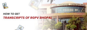 Get Transcripts From RGPV Bhopal
