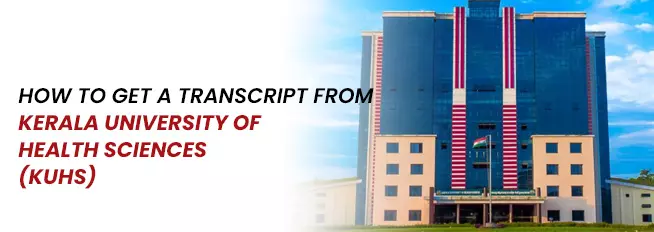 Get Transcripts from Kuhs University