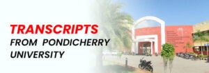 Transcript of Pondicherry University | Process to apply for the transcripts