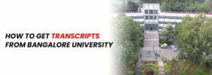 How to get Transcripts from Bangalore University