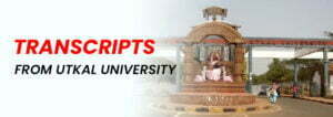 Transcripts From Utkal University- Worldwide Transcripts