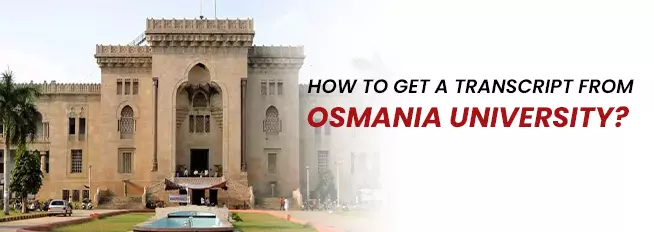 Get A Transcript From Osmania University