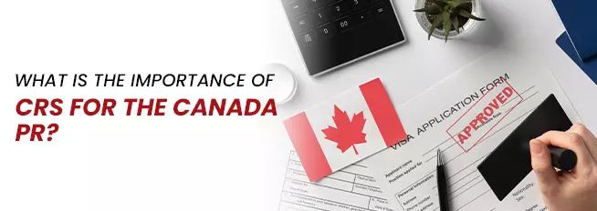 Importance of Canada CRS Score