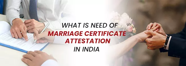 need-of-marriage-certificate-attestation