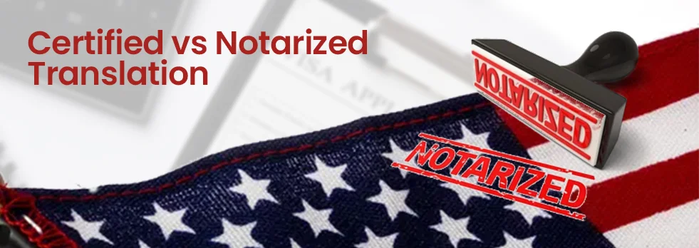 Certified vs Notarized Translation