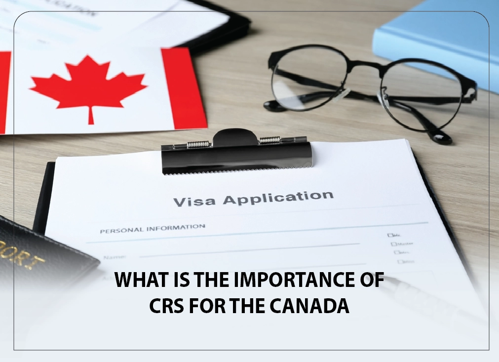 WHAT IS THE IMPORTANCE OF crs for the canada